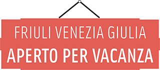 Friuli Venezia Giulia - Aperto per Vacanza