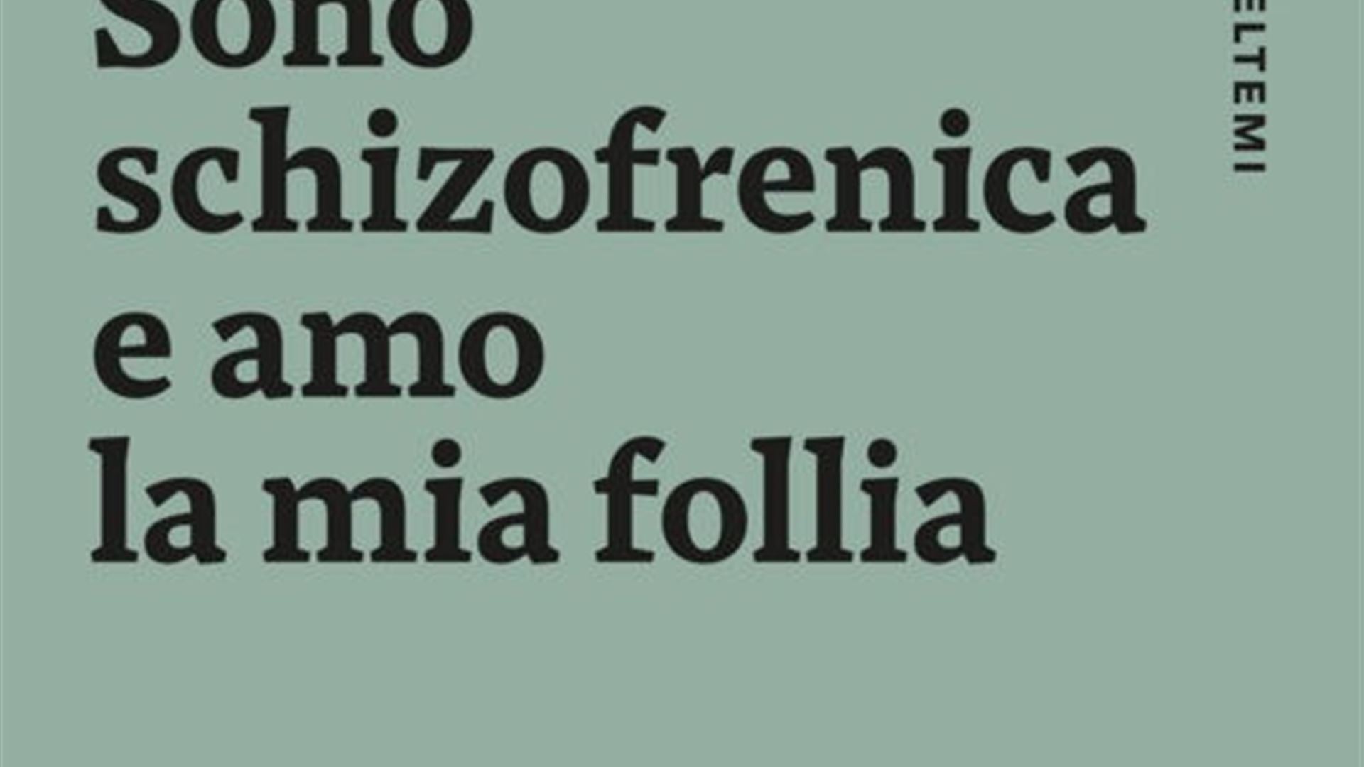 Presentazione del libro “Sono schizofrenica e amo la mia follia”: incontro con Elena Cerkvenič