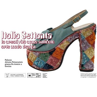 “Italia Settanta. La creatività come antidoto. Arte Moda Design”