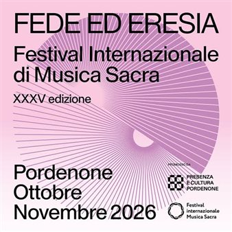 Festival Internazionale di Musica Sacra: Fede ed Eresia - Danze sacre Danze profane
