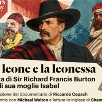 Immagine dell’evento — Lets Eventi - Il leone e la leonessa. Vita di Sir Richard Francis Burton e di sua moglie Isabel