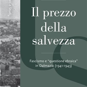 Immagine dell’evento — Presentazione del libro "Il prezzo della salvezza Fascismo e questione ebraica in Dalmazia (1941-1943)"