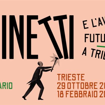Immagine dell’evento — Filippo Tommaso Marinetti e l’Avanguardia futurista a Trieste. 1876-2026 150° anniversario della nascita